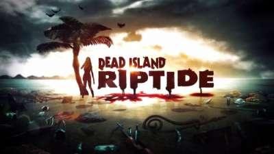 Dead Island: Riptide Dead Island: Riptide