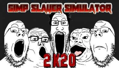 Simp Slayer Simulator 2K20