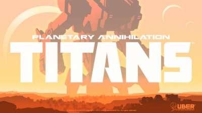 Planetary Annihilation TITANS