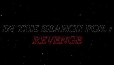 In The Search For: Revenge