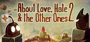 About Love, Hate And The Other Ones 2