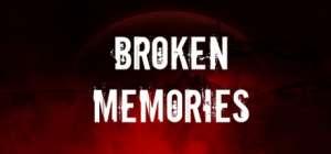 Broken Memories