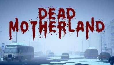 Dead Motherland: Zombie Co-op