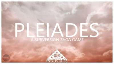 Pleiades - A Subversion Saga Game