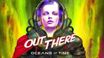 Out There: Oceans of Time