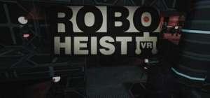 RoboHeist VR