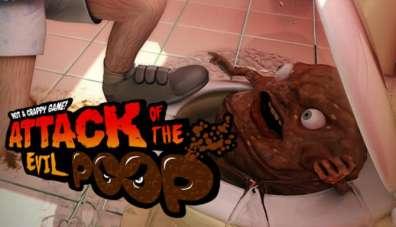 Attack of the Evil Poop