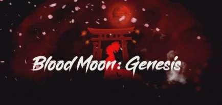 Blood Moon: Genesis Blood Moon: Genesis