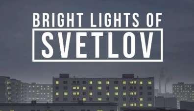 Bright Lights of SVETLOV Bright Lights of SVETLOV