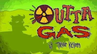 OUTTA GAS OUTTA GAS