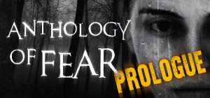 Постер игры Anthology of Fear: Prologue