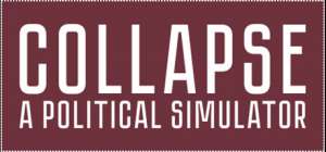 Постер игры Collapse: A Political Simulator