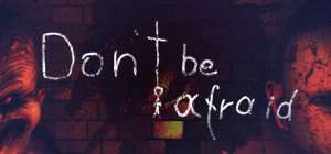 Постер игры Don't Be Afraid