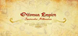 Постер игры Ottoman Empire: Spectacular Millennium