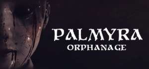 Постер игры Palmyra Orphanage