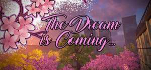 Постер игры The Dream is Coming...