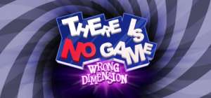 Постер игры There Is No Game Wrong Dimension