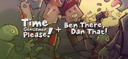 Постер игры Time Gentlemen Please + Ben There Dan That