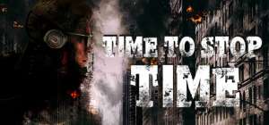Постер игры Time to Stop Time