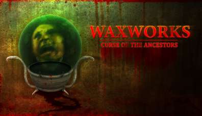 Постер игры Waxworks: Curse of the Ancestors