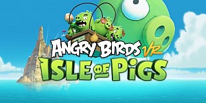 Angry Birds VR: Isle of Pigs