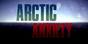 Arctic Anxiety