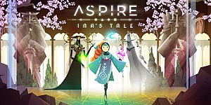 Aspire: Ina's Tale