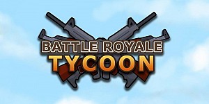 Battle Royale Tycoon