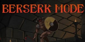 Berserk Mode