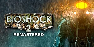 BioShock 2 Remastered