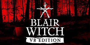 Blair Witch VR