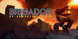 Brigador: Up-Armored Edition