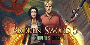 Broken Sword 5 The Serpent's Curse. Episode One & Two