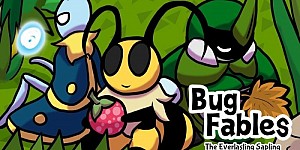 Bug Fables: The Everlasting Sapling