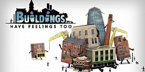 Buildings Have Feelings Too!