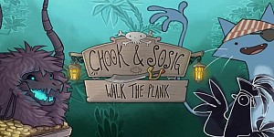 Chook & Sosig Walk the Plank