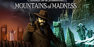 Chronicle of Innsmouth: Mountains of Madness