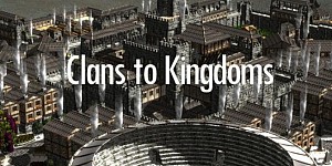 Clans to Kingdoms