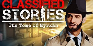 Classified Stories: The Tome of Myrkah