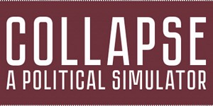 Collapse: A Political Simulator