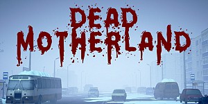 Dead Motherland: Zombie Co-op