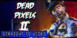 Dead Pixels II