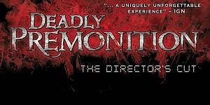 Deadly Premonition: Director's Cut