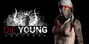 Die Young: Prologue