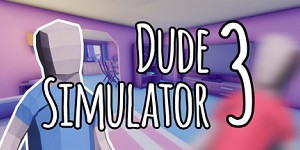 Dude Simulator 3