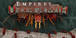 Empires of the Undergrowth