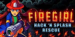 Firegirl: Hack 'n Splash Rescue