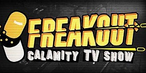 Freakout Calamity TV Show