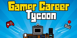 Gamer Career Tycoon