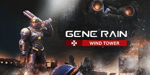 Gene Rain:Wind Tower